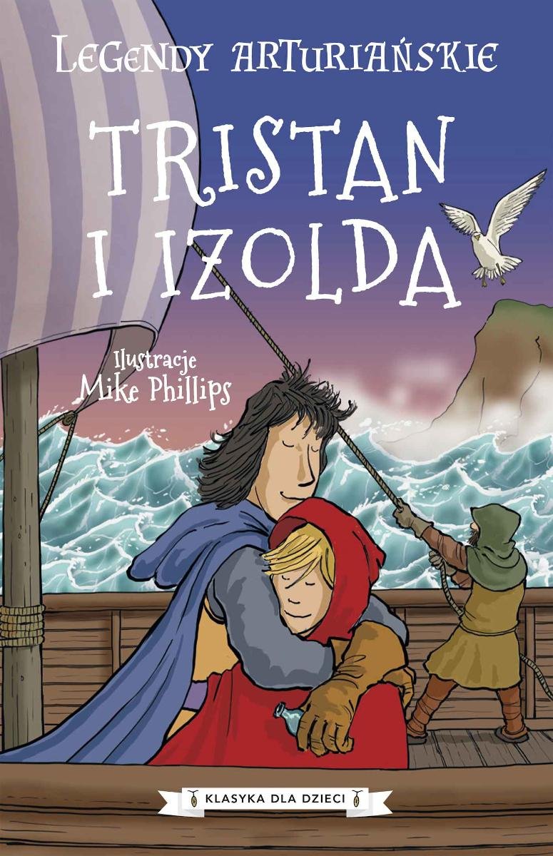 Tristan I Izolda Streszczenie Szczegółowe Tristan i Izolda. Legendy arturiańskie. Tom 6 - Opracowanie zbiorowe