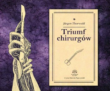 Triumf chirurgów - audiobook - Thorwald Jurgen