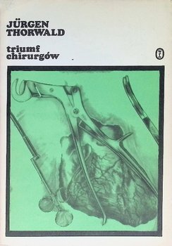 Triumf chirurgów - Thorwald Jurgen