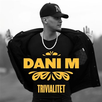 Trivialitet - Dani M
