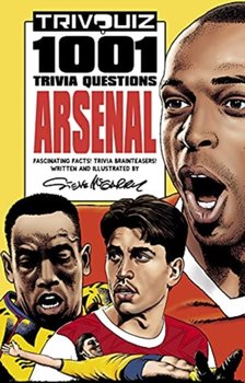 Trivquiz Arsenal: 1001 Questions - Steve McGarry