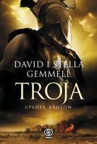 Troja. Upadek królów Gemmel Stella, Gemmell David