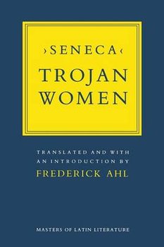 Trojan Women - Seneca