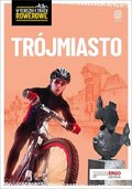 Trójmiasto i okolice. Wycieczki i trasy rowerowe - Kałamejka Grzegorz, Pawlik Marta, Witbrot Marek, Franaszek Michał