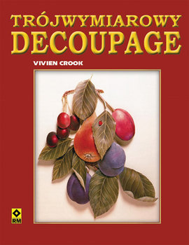 Trójwymiarowy decoupage - Crook Vivien