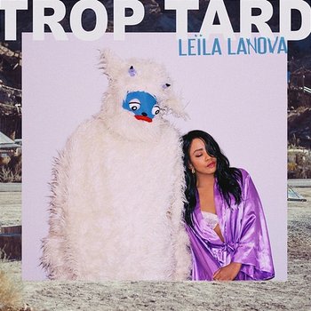 Trop tard - Leila Lanova