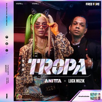 TROPA - Anitta, Luck Muzik