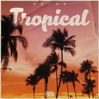 Tropical - Reyes