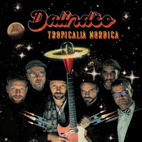 Tropicalia Nordica Dalindèo