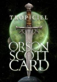 Tropiciel. Tom 1 - Card Orson Scott