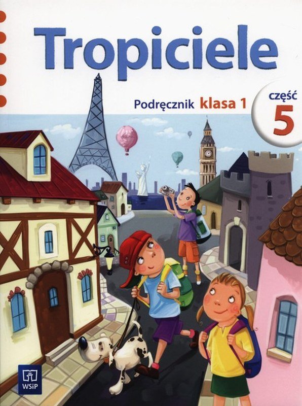 Tropiciele Książki Do Pierwszej Klasy Tropiciele 1. Podręcznik. Cześć 5. Szkoła podstawowa - Dymarska Jolanta