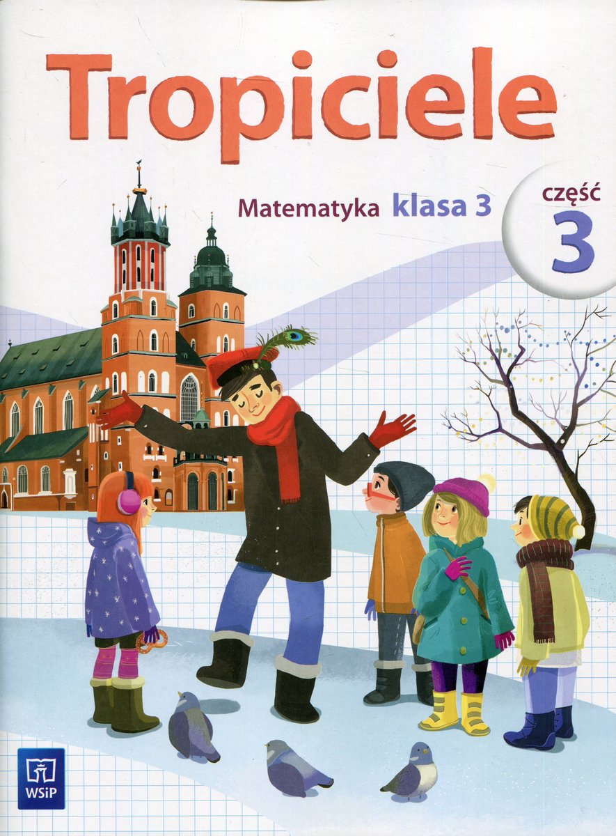 Tropiciele 3. Matematyka. Klasa 3. Cz??? 3. Szko?a podstawowa | Sklep