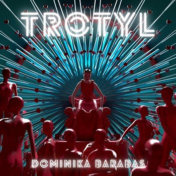 Trotyl - Dominika Barabas