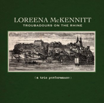 Troubadours On the Rhine - McKennitt Loreena