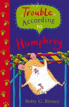 Trouble According to Humphrey - Birney Betty G.