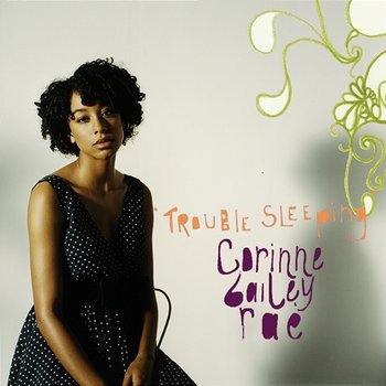 Trouble Sleeping - Corinne Bailey Rae