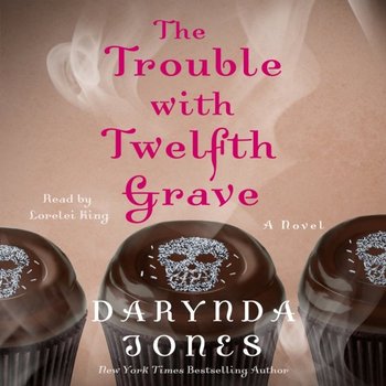 Trouble with Twelfth Grave - Jones Darynda