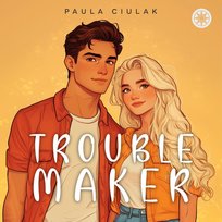 Troublemaker Ciulak Paula