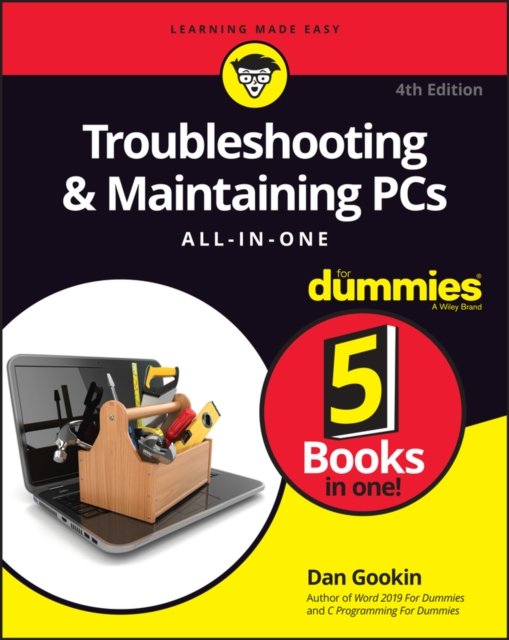 Troubleshooting & Maintaining PCs All-in-One For Dummies - Dan Gookin ...