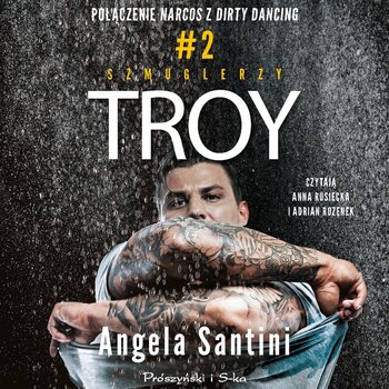 Troy. Szmuglerzy. Tom 2 - Santini Angela