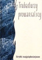Trubadurzy prowansalscy Opracowanie zbiorowe