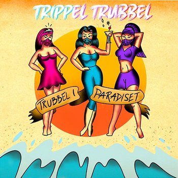 TRUBBEL I PARADISET - TRIPPEL TRUBBEL