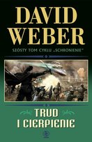 Trud i cierpienie. Schronienie. Tom 6 David Weber