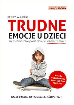 Trudne emocje u dzieci - Greene Ross W.