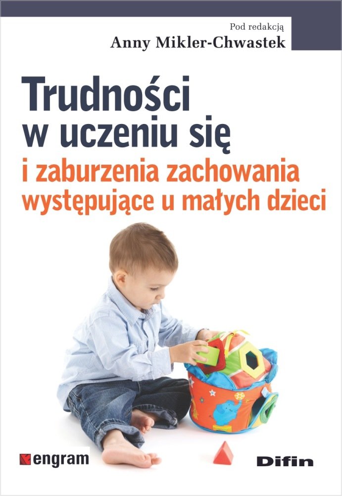 Trudności W Uczeniu Się I Zaburzenia Zachowania Występujące U Małych Dzieci Opracowanie 7525