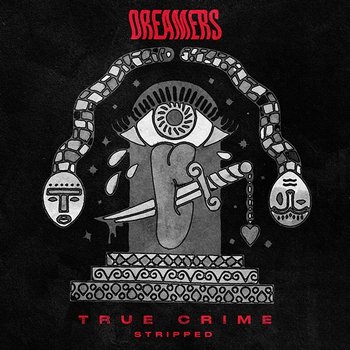 True Crime - Dreamers