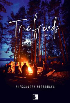 True Friends - ebook epub - Aleksandra Negrońska