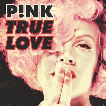 True Love - P!nk feat. Lily Allen