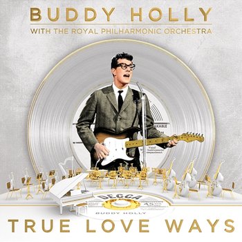 True Love Ways - Buddy Holly, Royal Philharmonic Orchestra