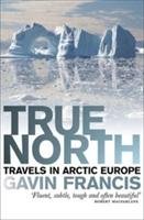 True North - Francis Gavin