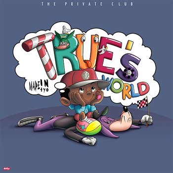 True's World - MadeinTYO