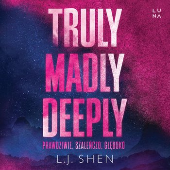 Truly, Madly, Deeply - audiobook - Shen L.J.