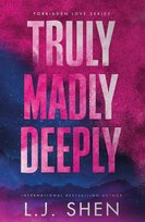 Truly Madly Deeply Shen L.J.