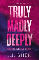 Truly Madly Deeply Shen L.J.