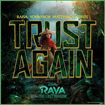 Trust Again - Raisa, Yonnyboii, Matthaios, Sprite
