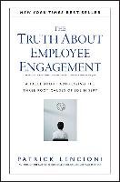 Truth About Employee Engagement - Lencioni Patrick M.