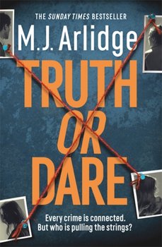 Truth or Dare: The Brand New D.I. Helen Grace Thriller - Arlidge M.J.