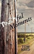 Truthful Moments - Reed Tom