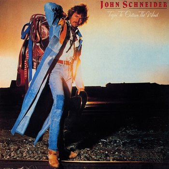 Tryin' To Outrun The Wind - John Schneider