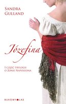 Trylogia o żonie Napoleona. Tom 1. Józefina Gulland Sandra