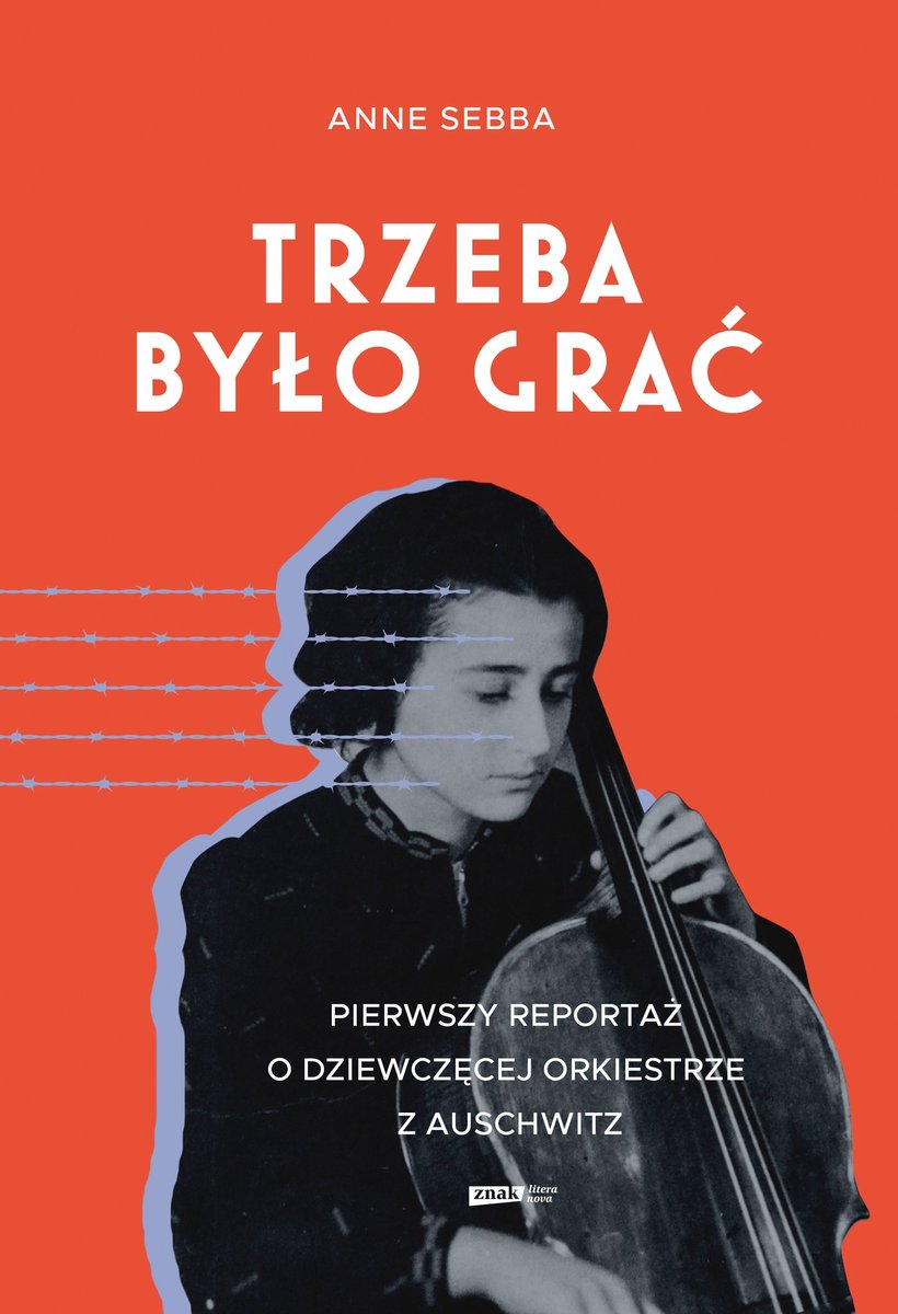 Trzeba było grać. Pierwszy reportaż o dziewczęcej orkiestrze z Auschwitz - ebook MOBI