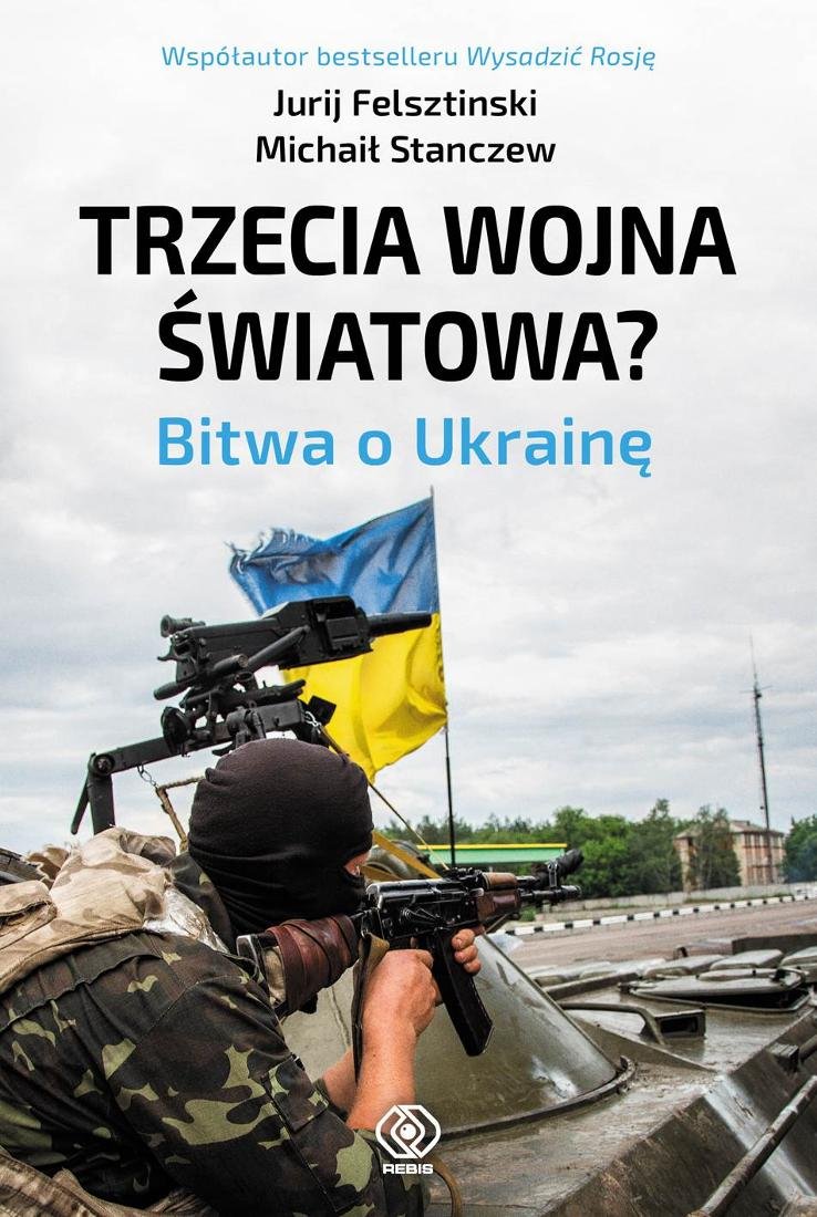 Niemiecki Plan Wojny Błyskawicznej Nie Został Zrealizowany Ponieważ Trzecia wojna światowa? Bitwa o Ukrainę - Stanczew Michaił | Ebook