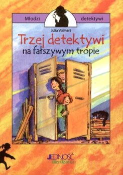 Trzej detektywi na fałszywym tropie - Volmert Julia