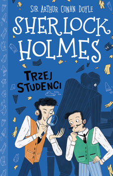 Trzej studenci. Sherlock Holmes. Tom 10 - Doyle Arthur Conan