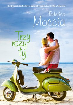 Trzy razy ty - Moccia Federico