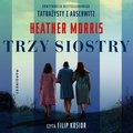 Trzy siostry - audiobook - Morris Heather